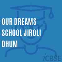 Our Dreams School Jiroli Dhum Logo