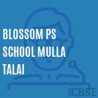 Blossom Ps School Mulla Talai Logo