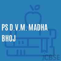 Ps D.V.M. Madha Bhoj Primary School Logo