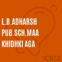 L.B.Adharsh Pub.Sch.Maa Khidhki Aga Primary School Logo
