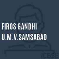 Firos Gandhi U.M.V.Samsabad Secondary School Logo
