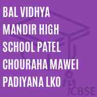 Bal Vidhya Mandir High School Patel Chouraha Mawei Padiyana Lko Logo