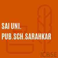 Sai Uni. Pub.Sch.Sarahkar Senior Secondary School Logo