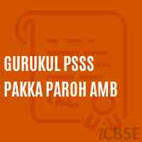 Gurukul Psss Pakka Paroh Amb Senior Secondary School Logo