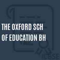 The Oxford Sch of Education Bh Senior Secondary School Logo