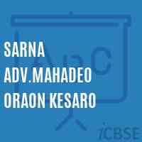 Sarna Adv.Mahadeo Oraon Kesaro Secondary School Logo