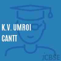 K.V. Umroi Cantt Senior Secondary School Logo