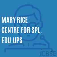Mary Rice Centre For Spl. Edu.Ups Middle School Logo