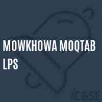 Mowkhowa Moqtab Lps Primary School Logo