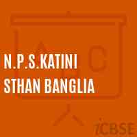 N.P.S.Katini Sthan Banglia Primary School Logo