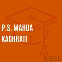 P.S. Mahua Kachrati Primary School Logo
