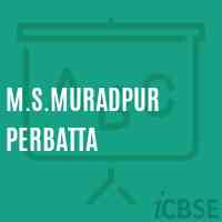 M.S.Muradpur Perbatta Middle School Logo
