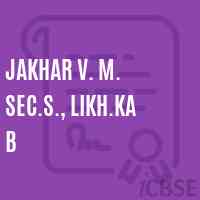 Jakhar V. M. Sec.S., Likh.Ka B Senior Secondary School Logo