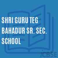 SHRI GURU TEG BAHADUR Sr. Sec. School Logo