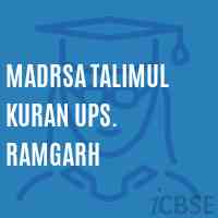 Madrsa Talimul Kuran Ups. Ramgarh Middle School Logo