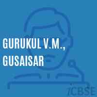 Gurukul V.M., Gusaisar Primary School Logo
