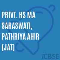 Privt. Hs Ma Saraswati, Pathriya Ahir (Jat) Senior Secondary School Logo