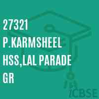 27321 P.Karmsheel Hss,Lal Parade Gr Senior Secondary School Logo