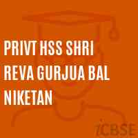Privt Hss Shri Reva Gurjua Bal Niketan Senior Secondary School Logo