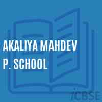 Akaliya Mahdev P. School Logo