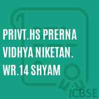 Privt.HS PRERNA VIDHYA NIKETAN. WR.14 SHYAM Senior Secondary School Logo