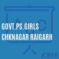 Govt.Ps.Girls Chknagar Raigarh Primary School Logo