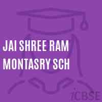 Jai Shree Ram Montasry Sch Primary School Logo