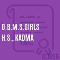 D.B.M.S.Girls H.S., Kadma School Logo