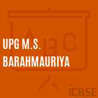 Upg M.S. Barahmauriya Middle School Logo