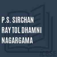 P.S. Sirchan Ray Tol Dhamni Nagargama Primary School Logo
