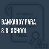 Bankaroy Para S.B. School Logo