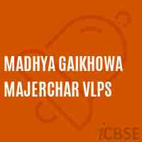 Madhya Gaikhowa Majerchar Vlps Primary School Logo
