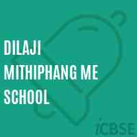 Dilaji Mithiphang Me School Logo