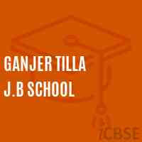 Ganjer Tilla J.B School Logo
