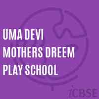 Uma Devi Mothers Dreem Play School Logo