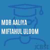 Mdr Aaliya Miftahul Uloom Middle School Logo