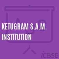 Ketugram S.A.M. Institution High School Logo