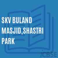 Skv Buland Masjid,Shastri Park Secondary School Logo