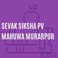 Sevak Siksha Pv Mahuwa Murarpur Primary School Logo