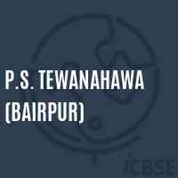 P.S. Tewanahawa (Bairpur) Primary School Logo