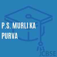 P.S. Murli Ka Purva Primary School Logo