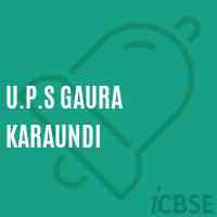 U.P.S Gaura Karaundi Middle School Logo