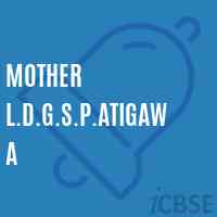 Mother L.D.G.S.P.Atigawa Primary School Logo