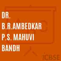 Dr. B.R.Ambedkar P.S. Mahuvi Bandh Primary School Logo