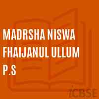 Madrsha Niswa Fhaijanul Ullum P.S Primary School Logo