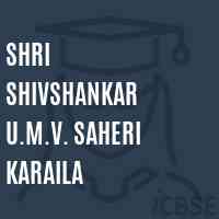 Shri Shivshankar U.M.V. Saheri Karaila Secondary School Logo