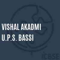 Vishal Akadmi U.P.S. Bassi Middle School Logo