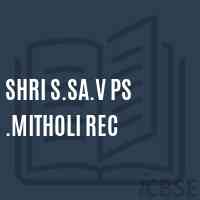 Shri S.Sa.V Ps .Mitholi Rec Primary School Logo