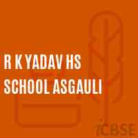R K Yadav Hs School Asgauli Logo