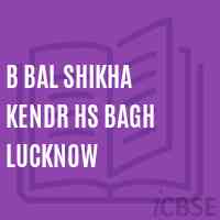 B Bal Shikha Kendr Hs Bagh Lucknow Senior Secondary School Logo